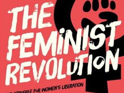 The Feminist Revolution: The Struggle for Women’s Liberation