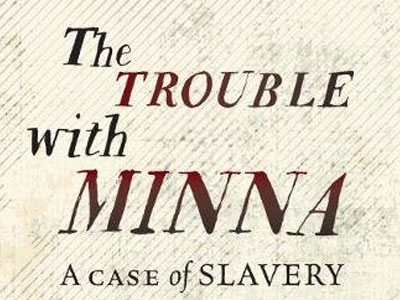 The Trouble with Minna: A Case of Slavery and Emancipation in the Antebellum North